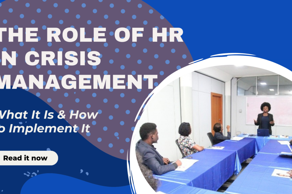 This image shows THE ROLE OF HR IN CRISIS MANAGEMENT